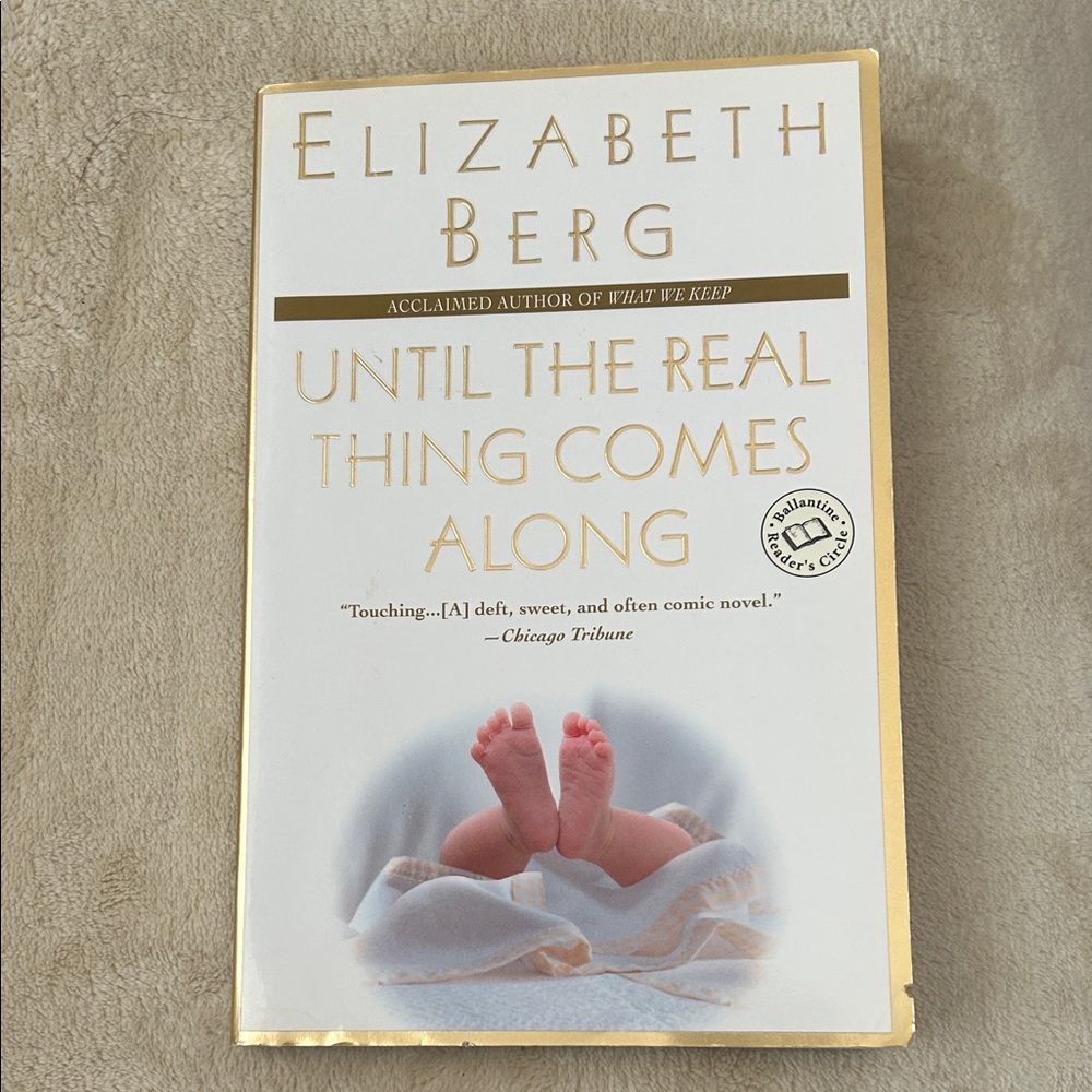 Elizabeth Berg 'Until the Real Thing Comes Along' Paperback - White & Gold